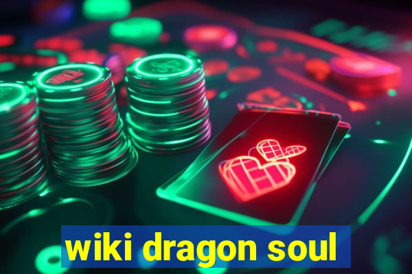 wiki dragon soul